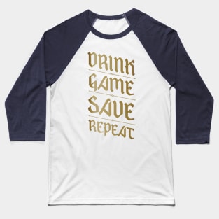 Drink, Game, Save, Repeat Baseball T-Shirt